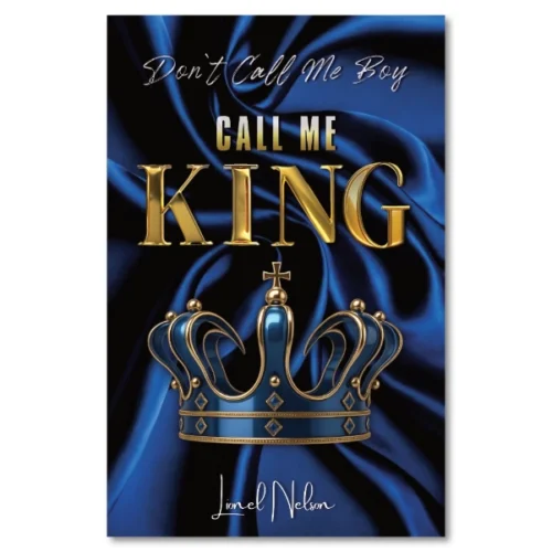 Don't Call Me Boy Call Me King Book
